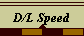 D/L Speed